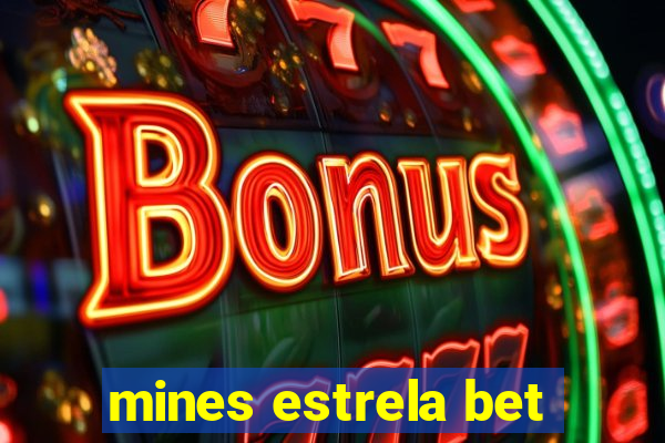 mines estrela bet